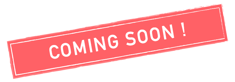 COMING SOON!